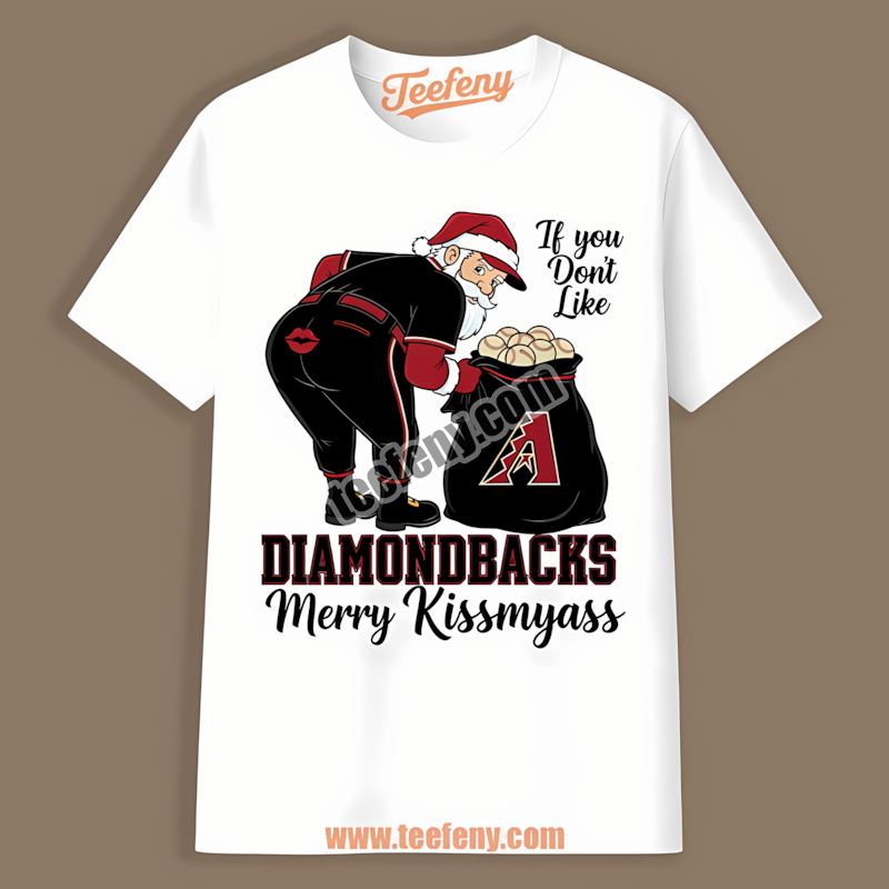 Merry Kissmyass Santa Arizona Diamondbacks Funny Shirt