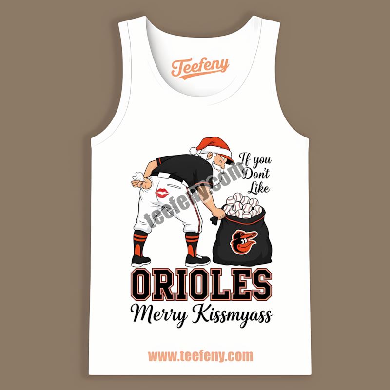 Merry Kissmyass Santa Baltimore Orioles Funny Tanktop Merry Kissmyass Santa Baltimore Orioles Funny Tanktop