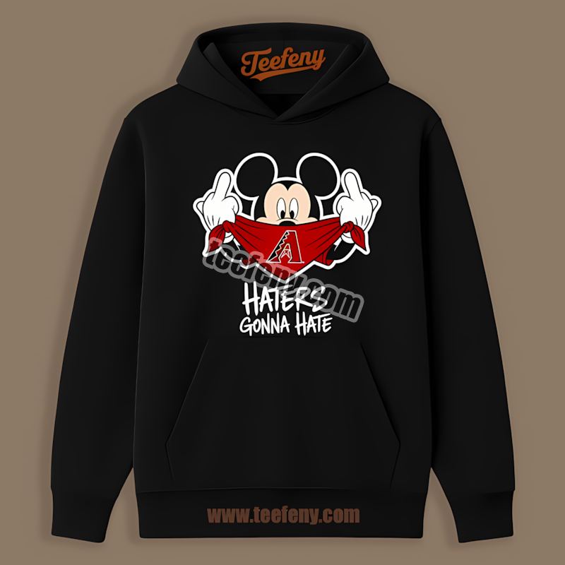 Mickey Haters Gonna Hate Arizona Diamondbacks Color Hoodie Mickey Haters Gonna Hate Arizona Diamondbacks Color Hoodie