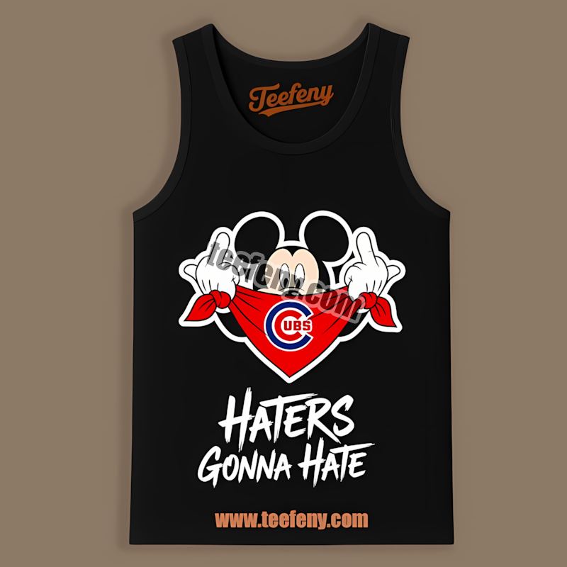 Mickey Haters Gonna Hate Chicago Cubs Graphic Tanktop Mickey Haters Gonna Hate Chicago Cubs Graphic Tanktop