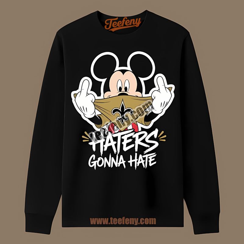 Mickey Haters Gonna Hate New Orleans Saints Graphic Long Sleeve Mickey Haters Gonna Hate New Orleans Saints Graphic Long Sleeve