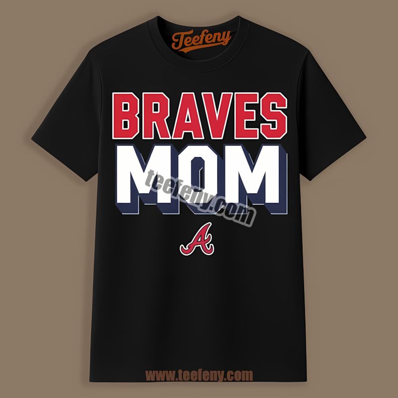 Mom Atlanta Braves Statement Shirt