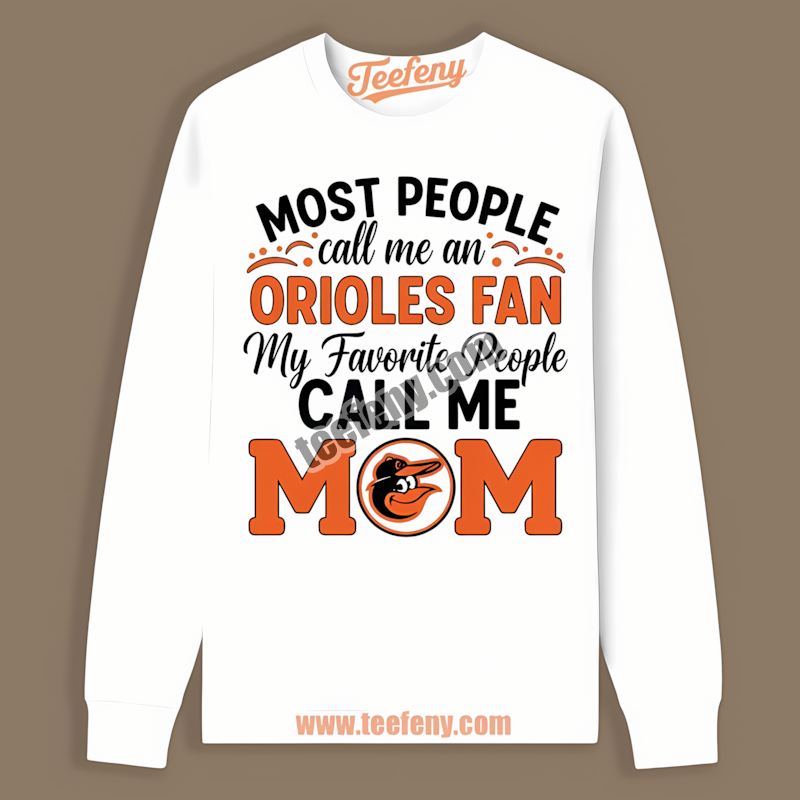 Mom Favorite People Baltimore Orioles Spring Training Long Sleeve Mom Favorite People Baltimore Orioles Spring Training Long Sleeve