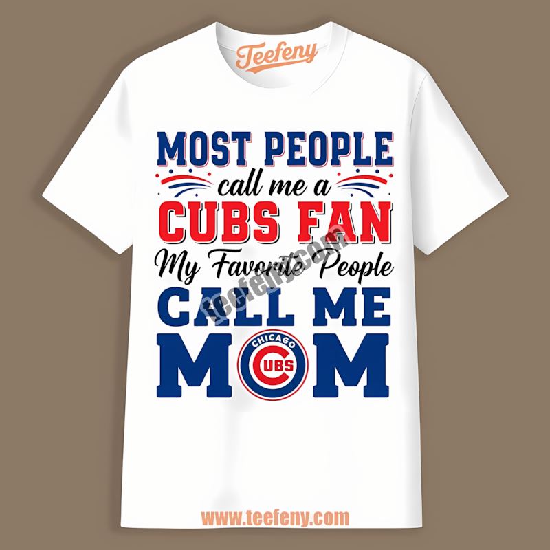 Mom Favorite People Chicago Cubs Classic Shirt