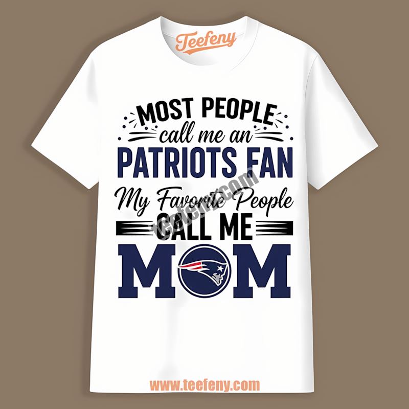 Mom Favorite People New England Patriots Regular Shirt