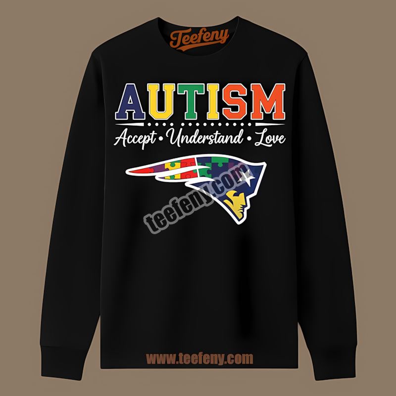 New England Patriots Autism Awareness Accept Understand Love Adults Long Sleeve New England Patriots Autism Awareness Accept Understand Love Adults Long Sleeve