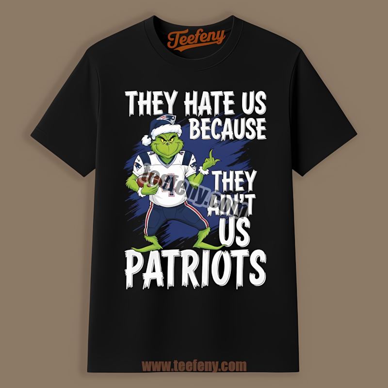 New England Patriots Grinch They Hate Us Because They Aint Us Sports Shirt