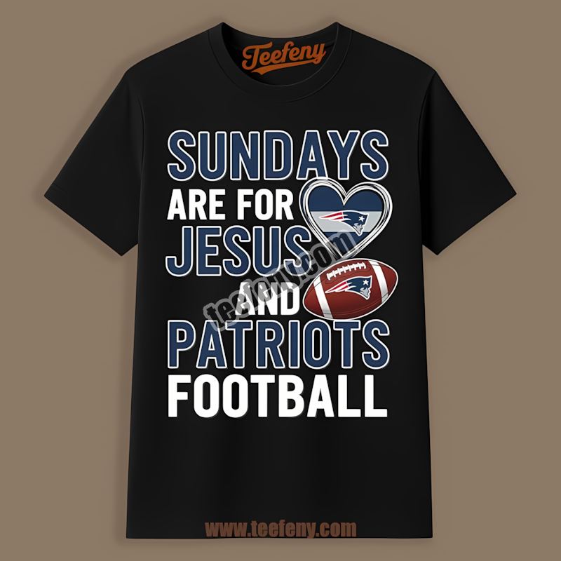 New England Patriots Sundays Are For Jesus And Football Adults Shirt