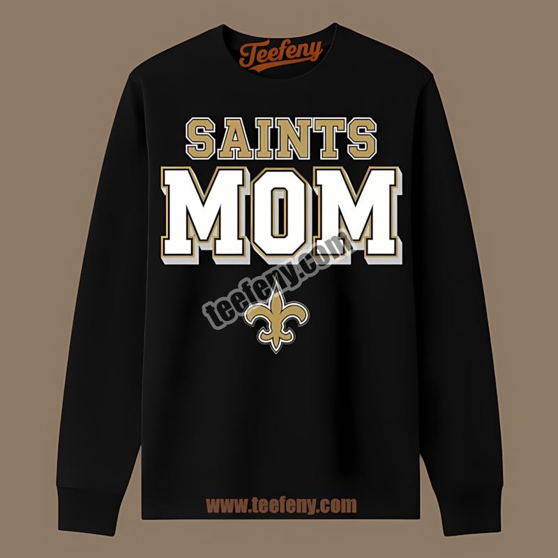 New Orleans Saints Mom Adults Long Sleeve New Orleans Saints Mom Adults Long Sleeve