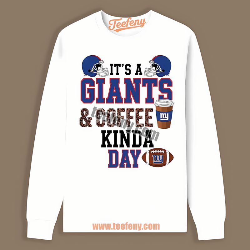 New York Giants Coffee Kind Of Day Classic Long Sleeve New York Giants Coffee Kind Of Day Classic Long Sleeve