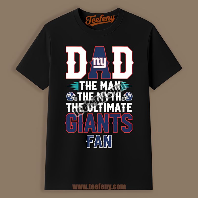 New York Giants Dad The Man The Myth The Fan Adults Shirt