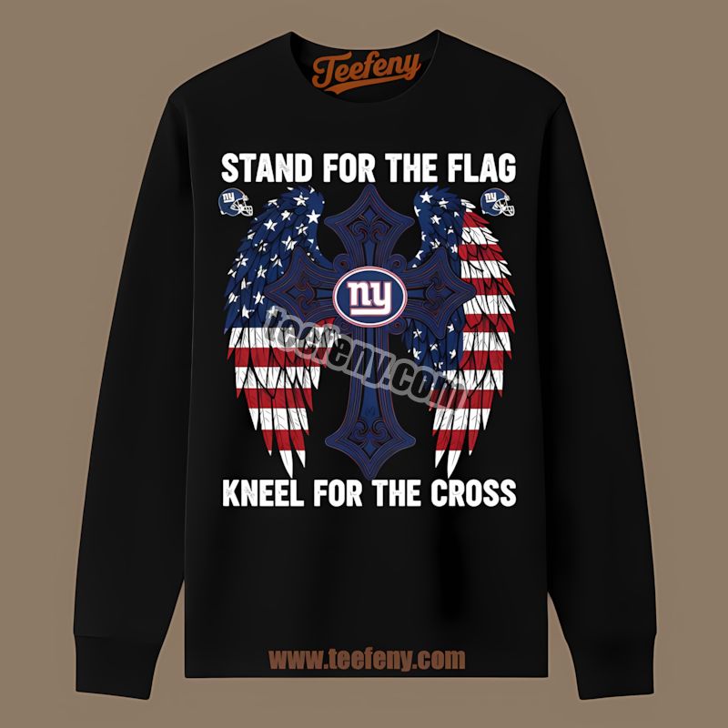 New York Giants Stand For The Flag Kneel For The Cross Color Long Sleeve New York Giants Stand For The Flag Kneel For The Cross Color Long Sleeve