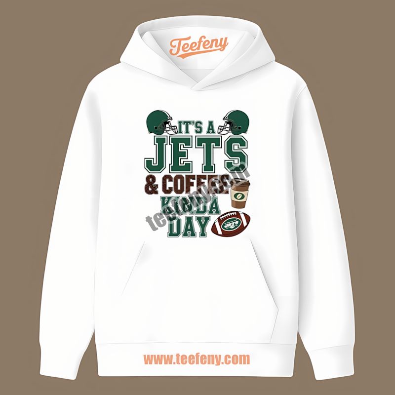New York Jets Coffee Kind Of Day Unisex Hoodie New York Jets Coffee Kind Of Day Unisex Hoodie