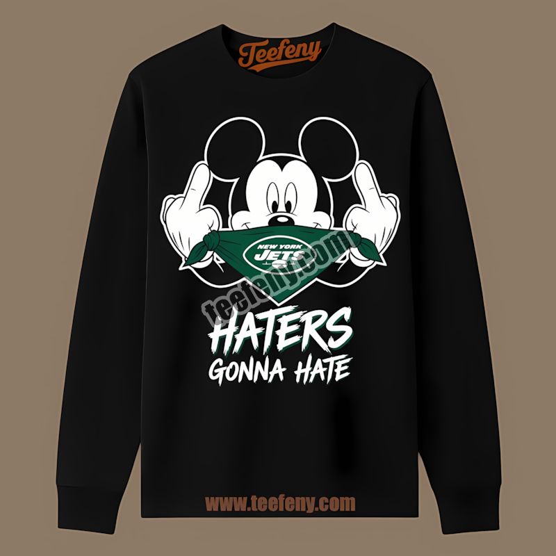 New York Jets Mickey Haters Gonna Hate Trendy Long Sleeve New York Jets Mickey Haters Gonna Hate Trendy Long Sleeve