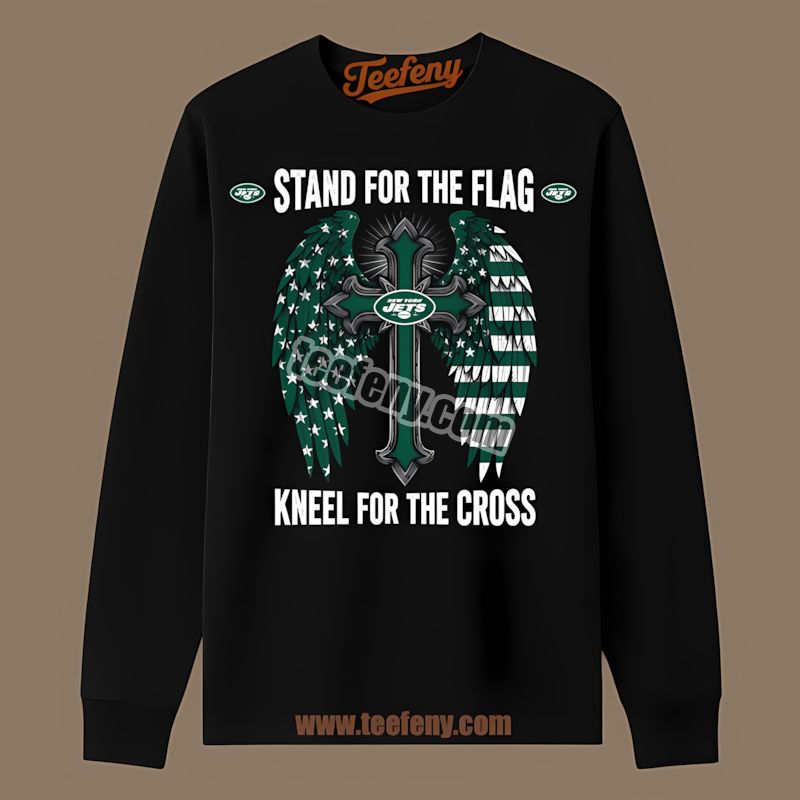 New York Jets Stand For The Flag Kneel For The Cross Regular Long Sleeve New York Jets Stand For The Flag Kneel For The Cross Regular Long Sleeve