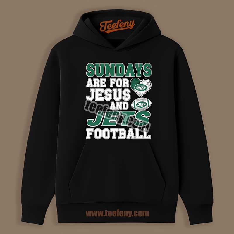 New York Jets Sundays Are For Jesus And Football Classic Hoodie New York Jets Sundays Are For Jesus And Football Classic Hoodie