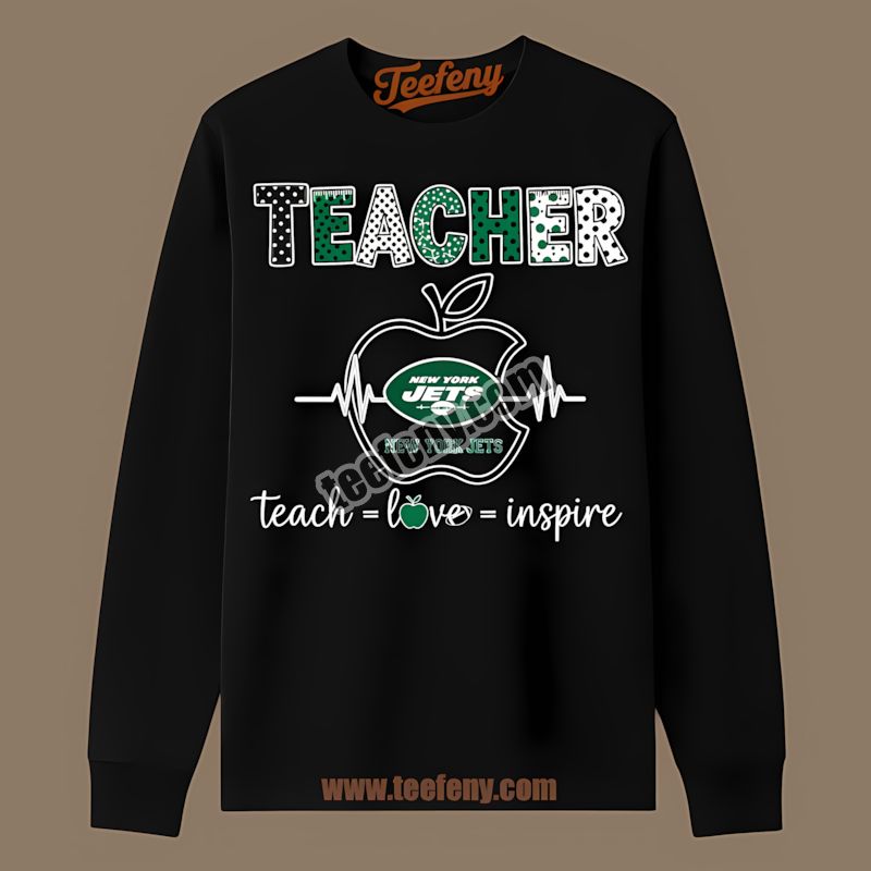 New York Jets Teacher Apple Teach Love Inspire Unisex Long Sleeve New York Jets Teacher Apple Teach Love Inspire Unisex Long Sleeve