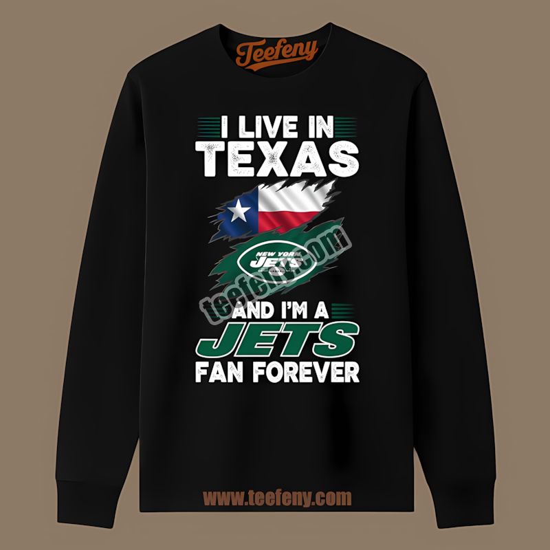 New York Jets Texas Fan Forever Adults Long Sleeve New York Jets Texas Fan Forever Adults Long Sleeve