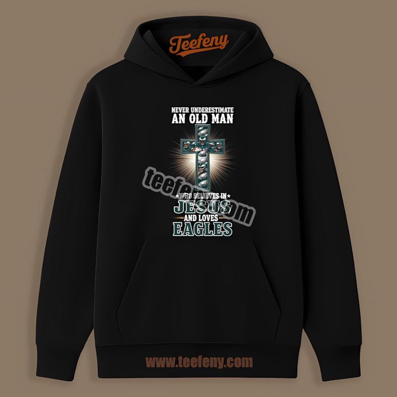 Old Man Who Loves Jesus And Philadelphia Eagles Hoodie Old Man Who Loves Jesus And Philadelphia Eagles Hoodie