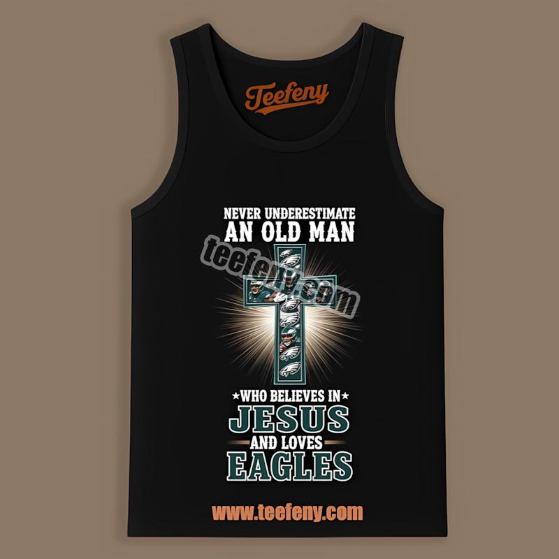 Old Man Who Loves Jesus And Philadelphia Eagles Tanktop Old Man Who Loves Jesus And Philadelphia Eagles Tanktop