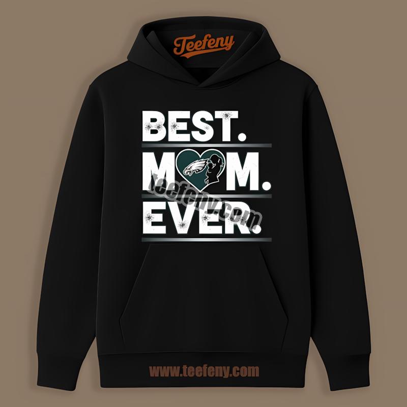 Philadelphia Eagles Best Mom Ever Heart Design Hoodie Philadelphia Eagles Best Mom Ever Heart Design Hoodie