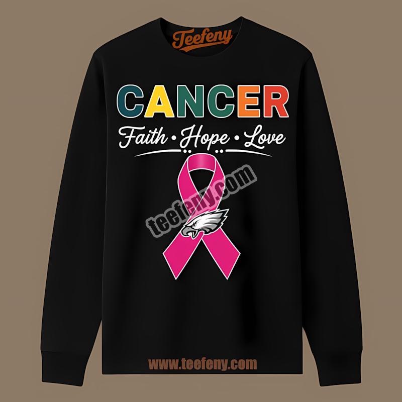 Philadelphia Eagles Cancer Awareness Hope Faith Long Sleeve Philadelphia Eagles Cancer Awareness Hope Faith Long Sleeve
