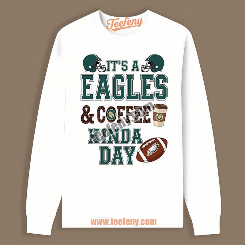 Philadelphia Eagles Coffee Kinda Day Vibe Long Sleeve Philadelphia Eagles Coffee Kinda Day Vibe Long Sleeve