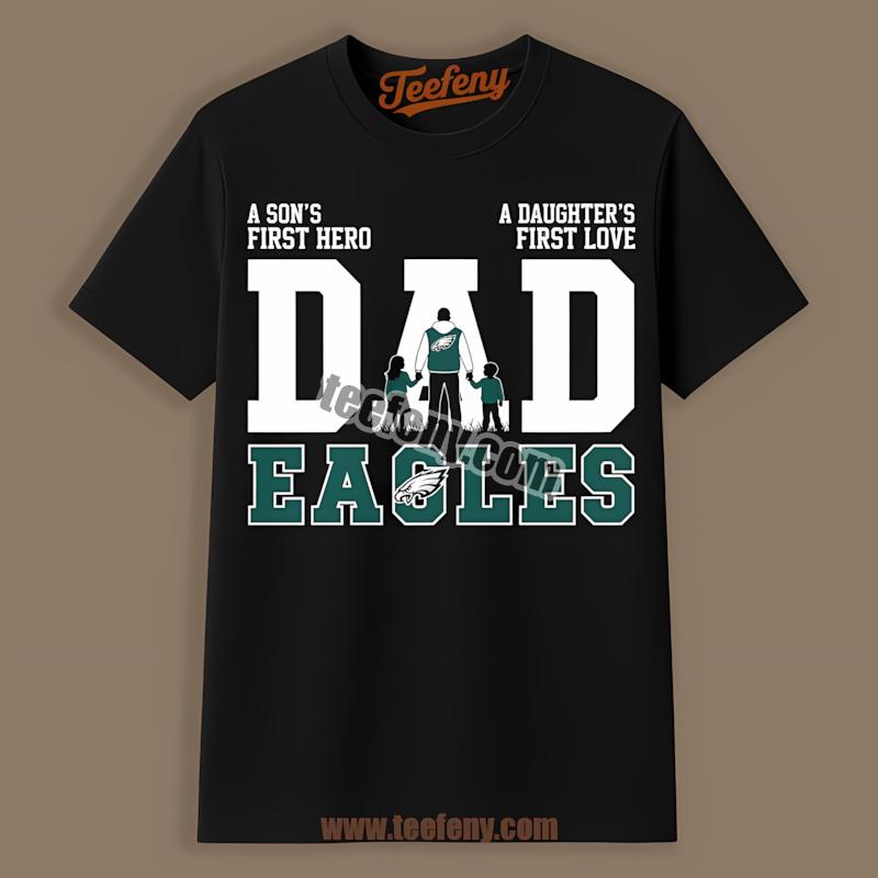 Philadelphia Eagles Dad Sons Hero Daughters Love Shirt
