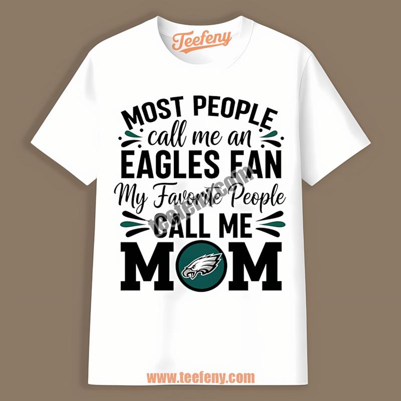 Philadelphia Eagles Mom Loves Her Favorite People Shirt