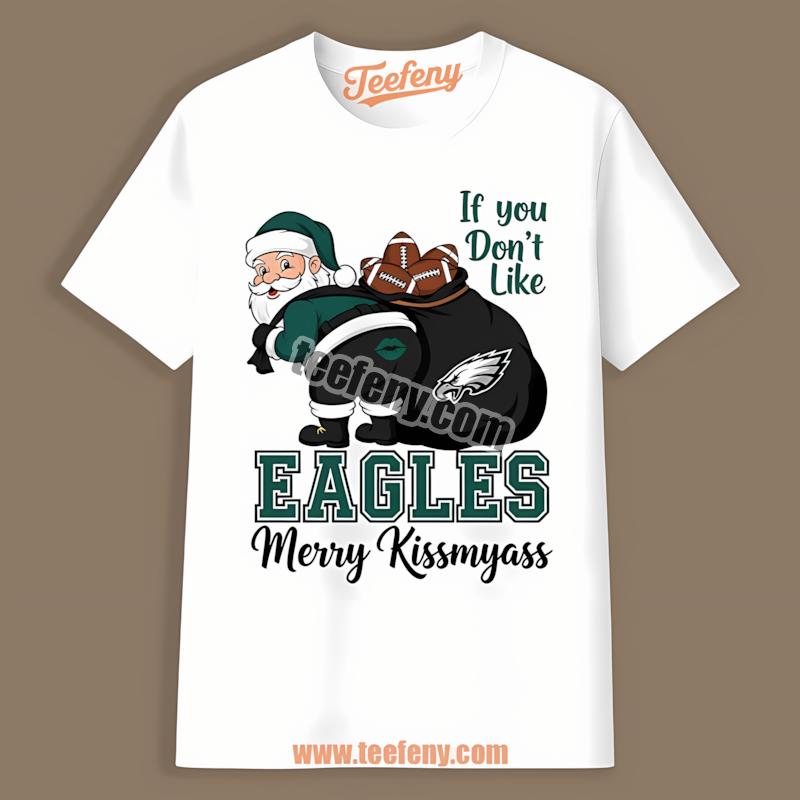 Philadelphia Eagles Santa Says Merry Kissmyass Shirt