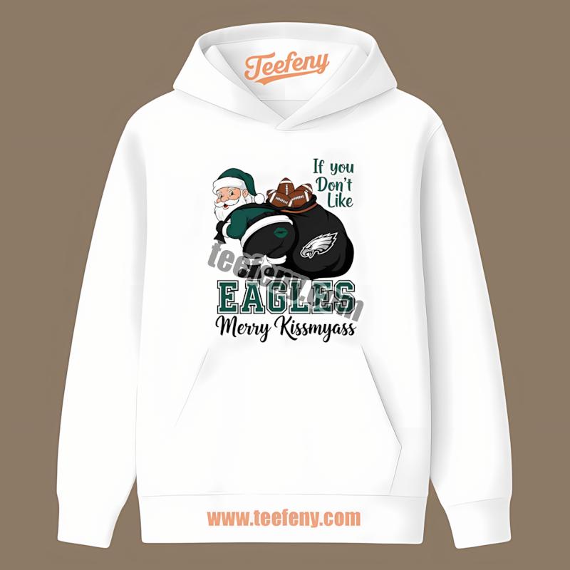 Philadelphia Eagles Santa Says Merry Kissmyass Hoodie Philadelphia Eagles Santa Says Merry Kissmyass Hoodie
