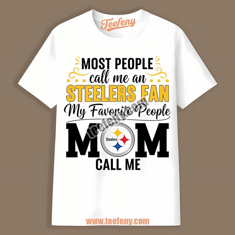 Pittsburgh Steelers Mom And Her Favorite People Shirt