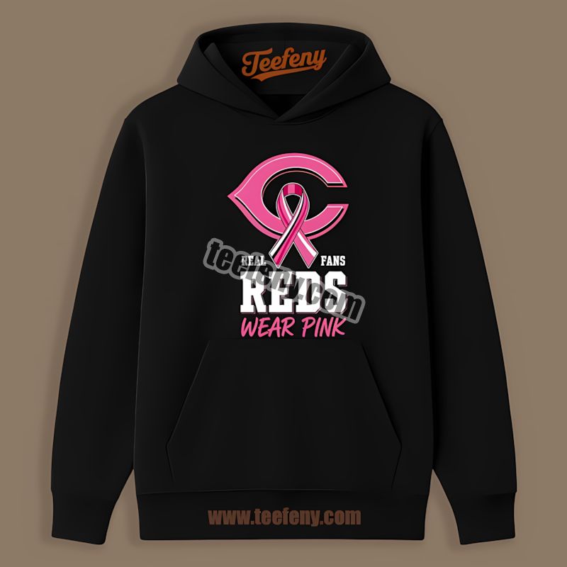 Real Fans Wear Pink Cincinnati Reds Awareness Hoodie Real Fans Wear Pink Cincinnati Reds Awareness Hoodie