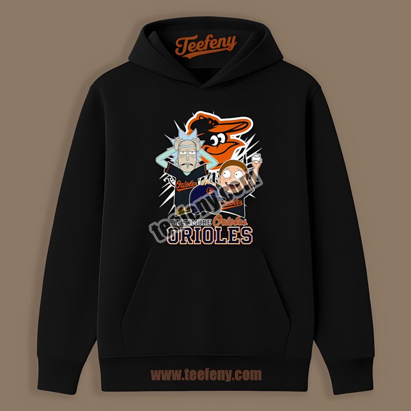 Rick And Morty Baltimore Orioles Relaxed Fit Hoodie Rick And Morty Baltimore Orioles Relaxed Fit Hoodie