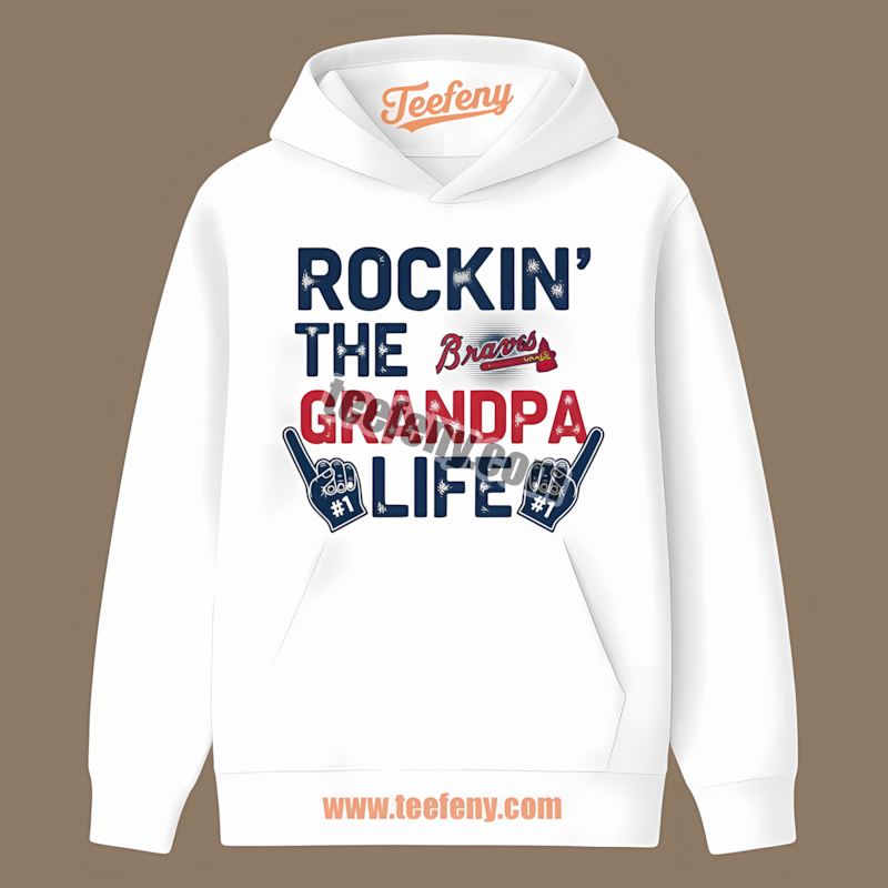 Rockin The Grandpa Life Atlanta Braves Statement Hoodie Rockin The Grandpa Life Atlanta Braves Statement Hoodie