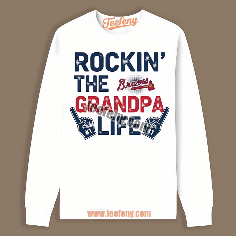Rockin The Grandpa Life Atlanta Braves Statement Long Sleeve Rockin The Grandpa Life Atlanta Braves Statement Long Sleeve