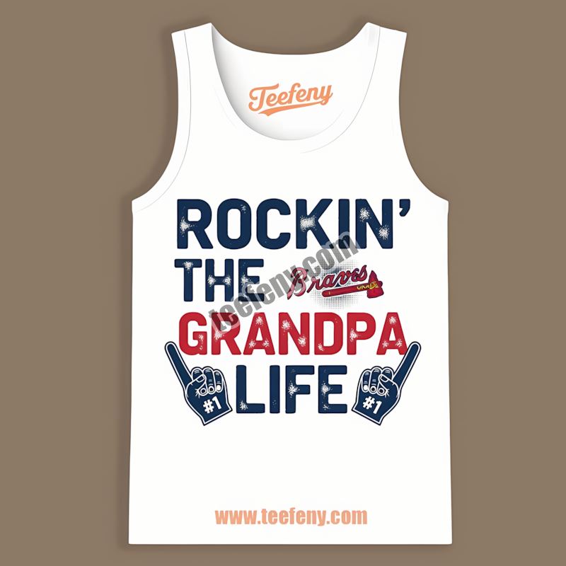 Rockin The Grandpa Life Atlanta Braves Statement Tanktop Rockin The Grandpa Life Atlanta Braves Statement Tanktop