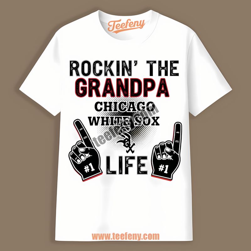 Rockin The Grandpa Life Chicago White Sox All Day Shirt