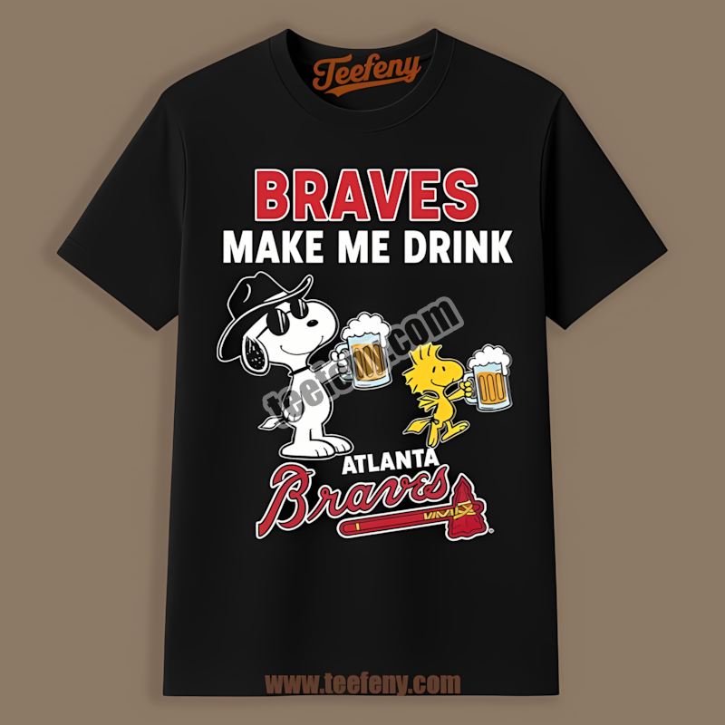 Snoopy Make Me Drink Atlanta Braves Party Shirt