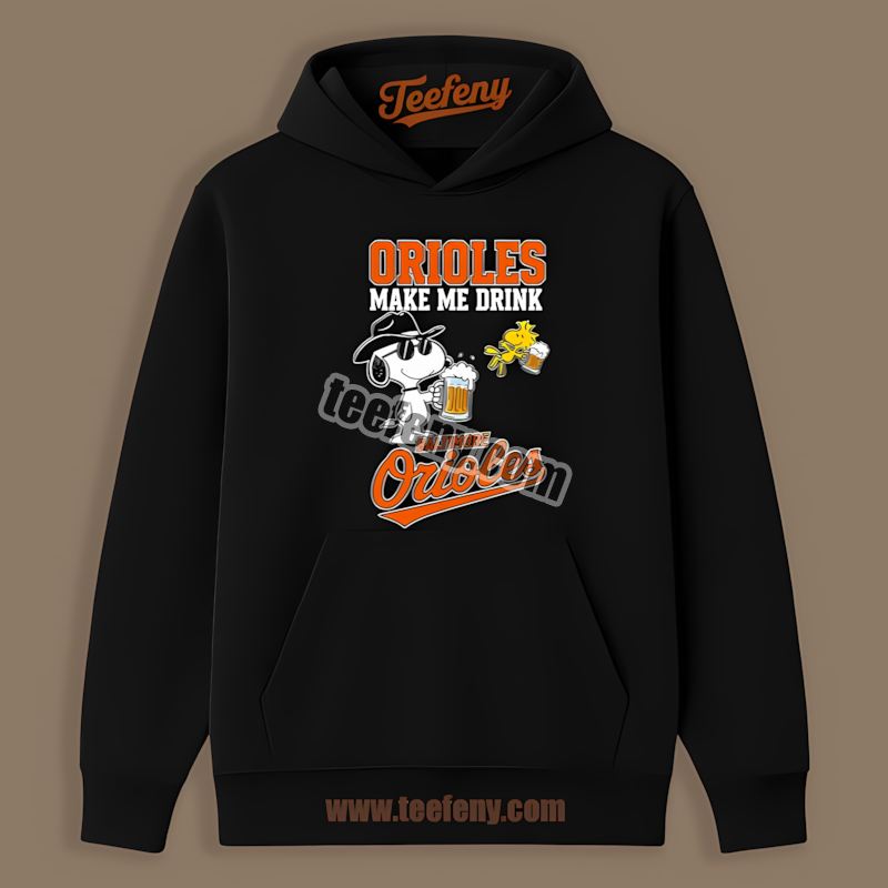 Snoopy Make Me Drink Baltimore Orioles Relaxed Fit Hoodie Snoopy Make Me Drink Baltimore Orioles Relaxed Fit Hoodie