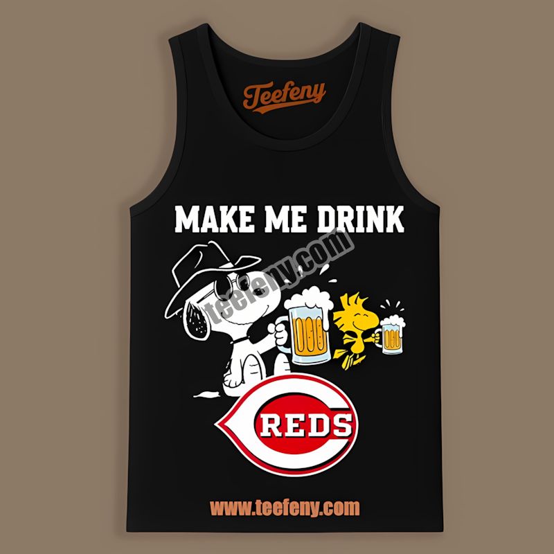 Snoopy Make Me Drink Because Cincinnati Reds Printed Tanktop Snoopy Make Me Drink Because Cincinnati Reds Printed Tanktop