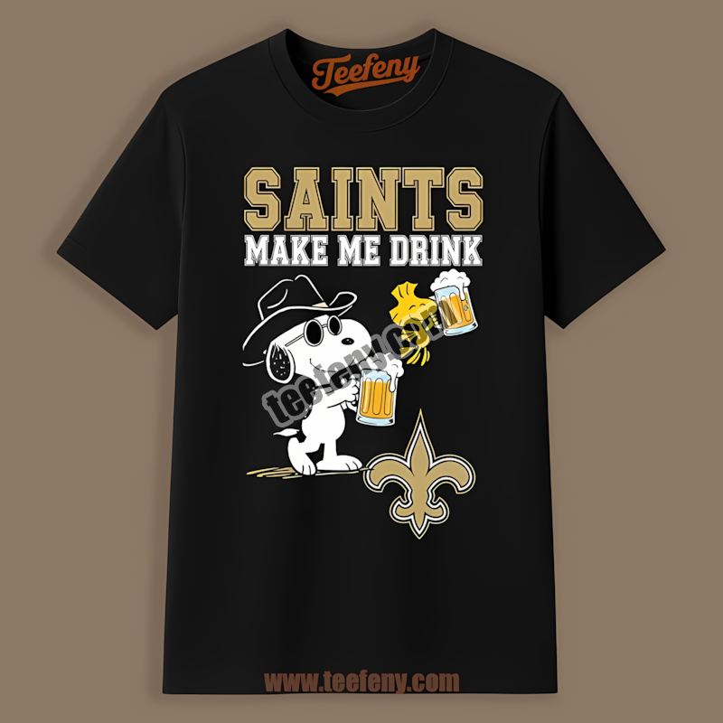 Snoopy Make Me Drink New Orleans Saints Trendy Shirt