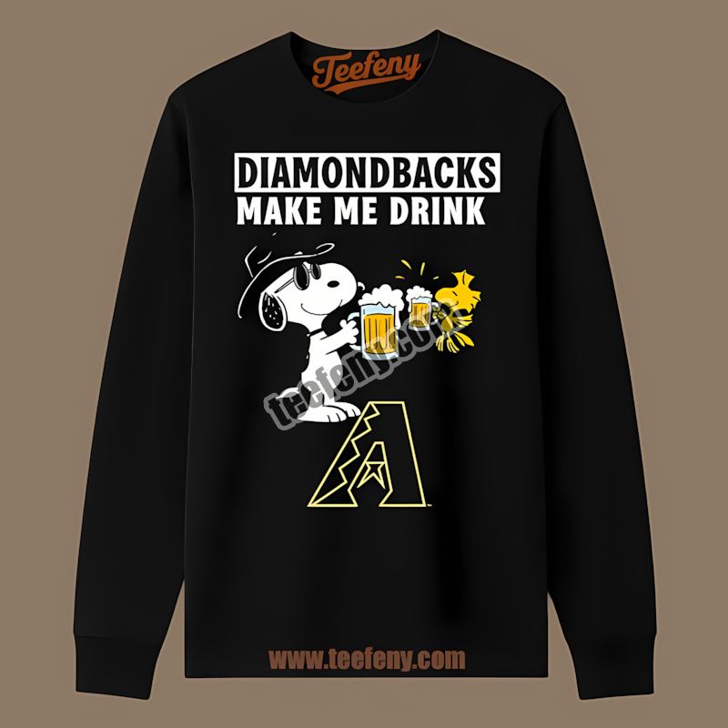 Snoopy Makes Me Drink Arizona Diamondbacks Long Sleeve Snoopy Makes Me Drink Arizona Diamondbacks Long Sleeve