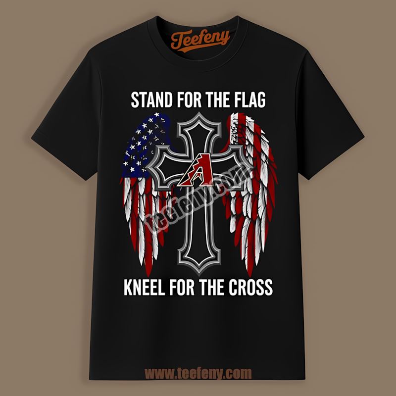 Stand Flag Kneel Cross Arizona Diamondbacks Shirt