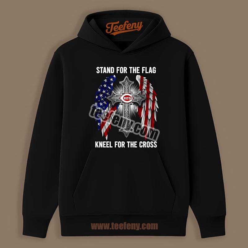 Stand For The Flag Kneel For The Cross Cincinnati Reds Cotton Hoodie Stand For The Flag Kneel For The Cross Cincinnati Reds Cotton Hoodie
