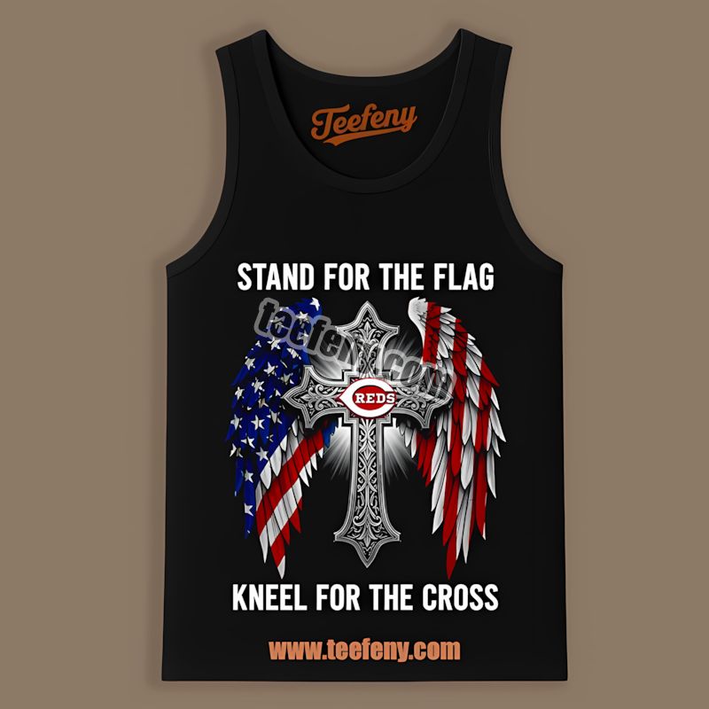 Stand For The Flag Kneel For The Cross Cincinnati Reds Cotton Tanktop Stand For The Flag Kneel For The Cross Cincinnati Reds Cotton Tanktop