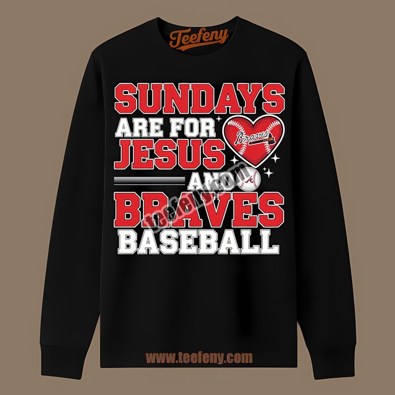 Sundays Are For Jesus And Baseball Atlanta Braves Slim Fit Long Sleeve Sundays Are For Jesus And Baseball Atlanta Braves Slim Fit Long Sleeve