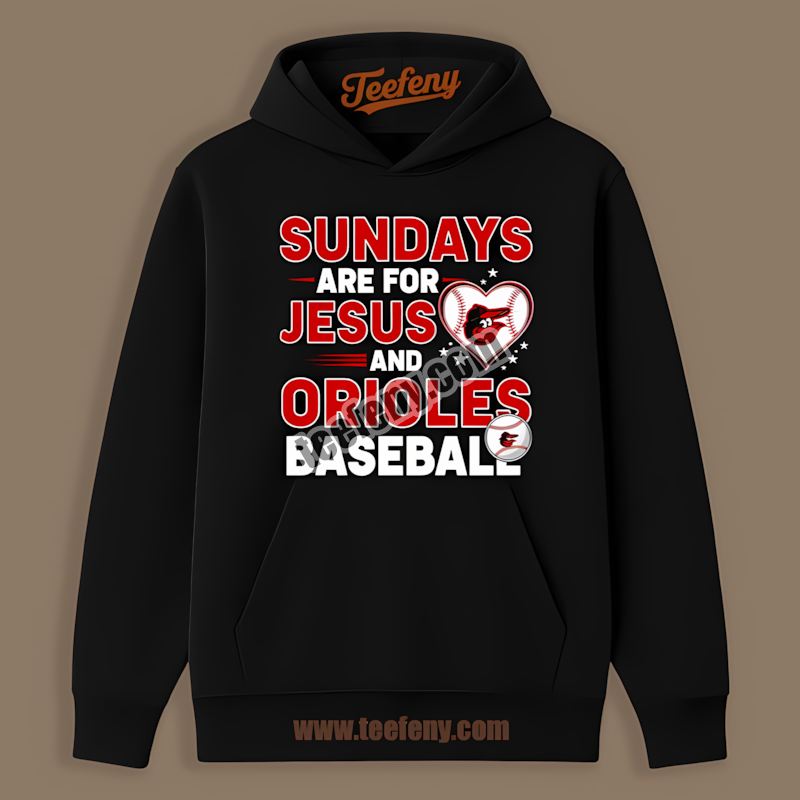 Sundays Are For Jesus And Baseball Baltimore Orioles Spring Training Hoodie Sundays Are For Jesus And Baseball Baltimore Orioles Spring Training Hoodie