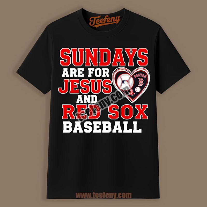 Sundays Are For Jesus And Baseball Boston Red Sox Dugout Shirt