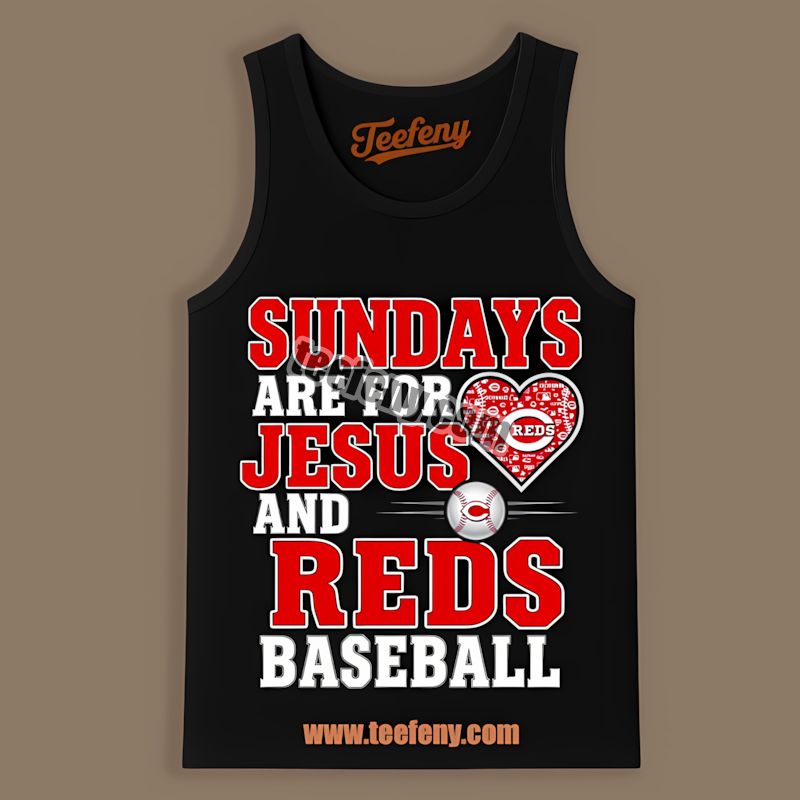 Sundays Are For Jesus And Cincinnati Reds Baseball Tanktop Sundays Are For Jesus And Cincinnati Reds Baseball Tanktop